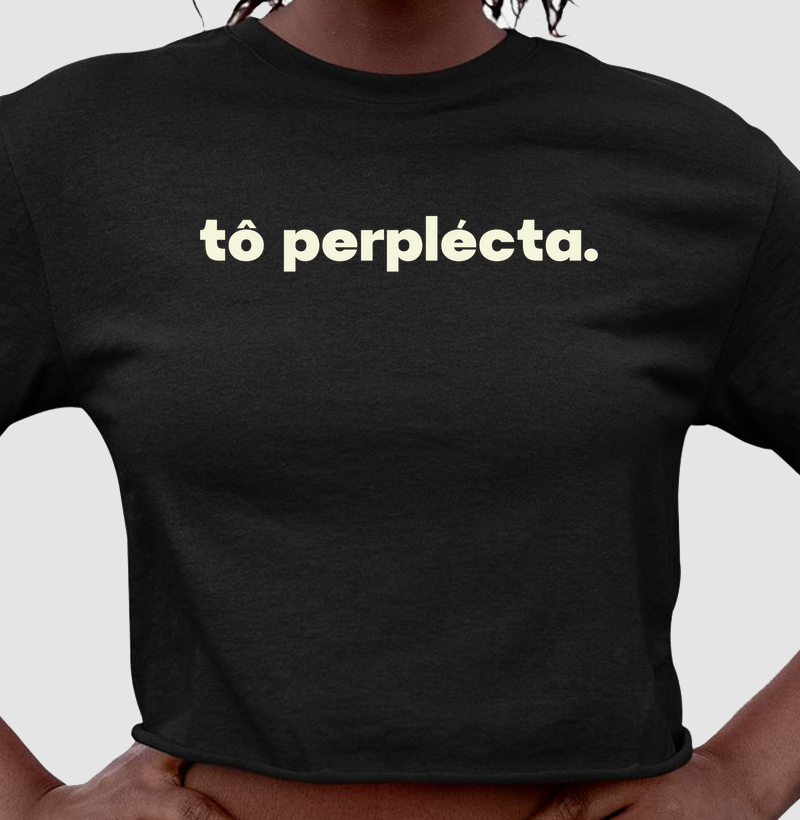 Tô Perplécta - Cropped