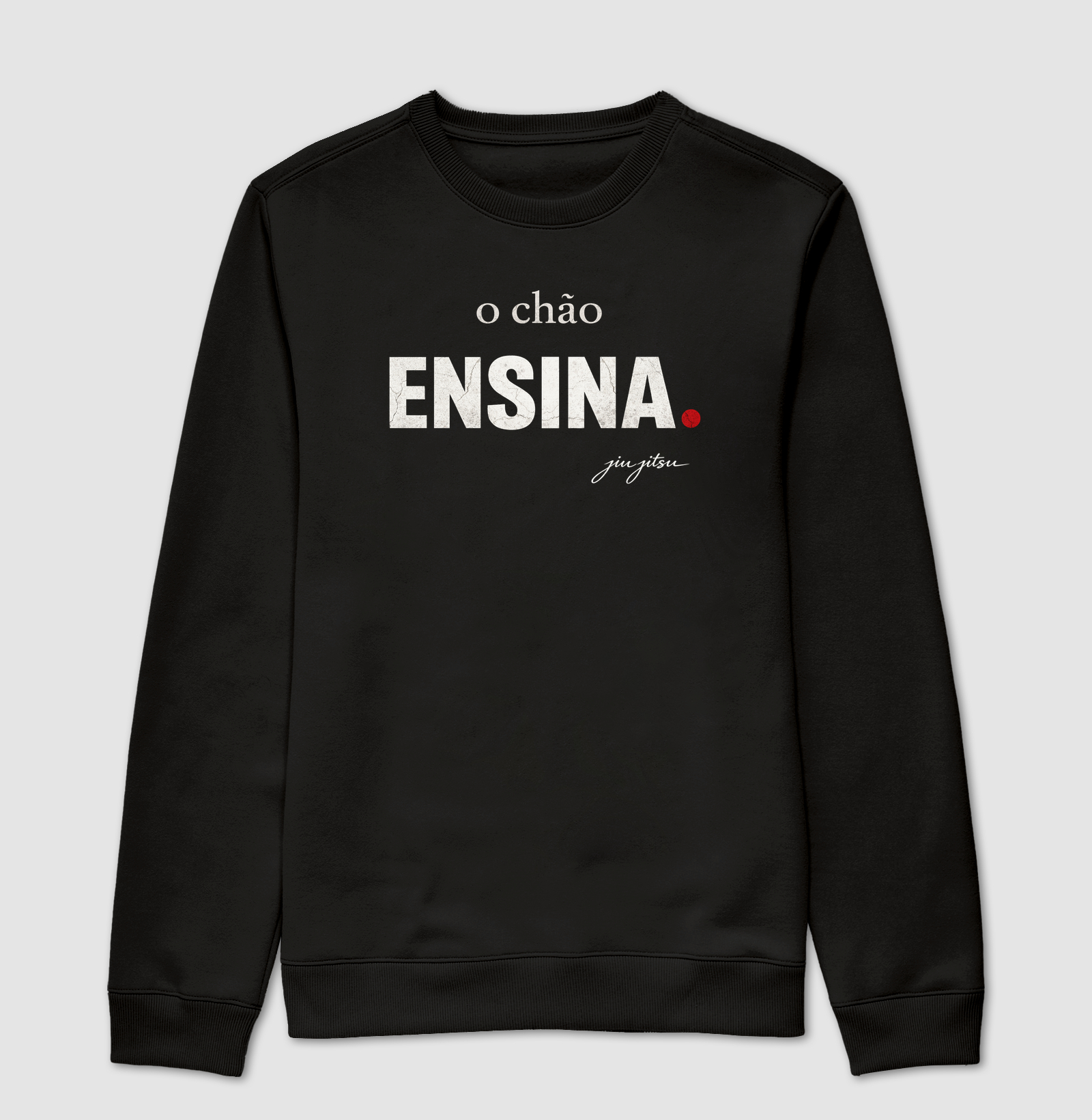 O chão ensina. - Suéter Moletom