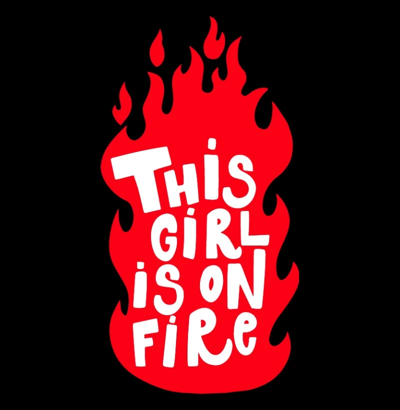 This Girl is on Fire