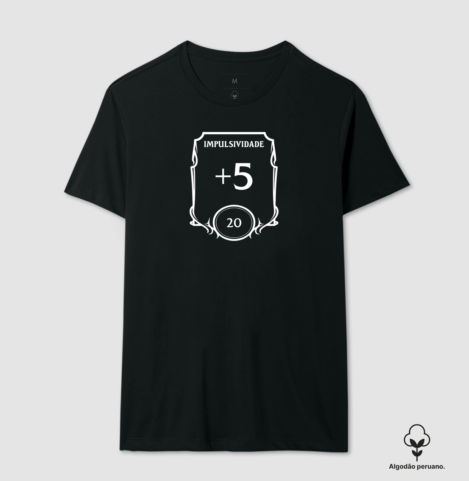 IMPULSIVIDADE +5 - Camiseta Algodão Peruano