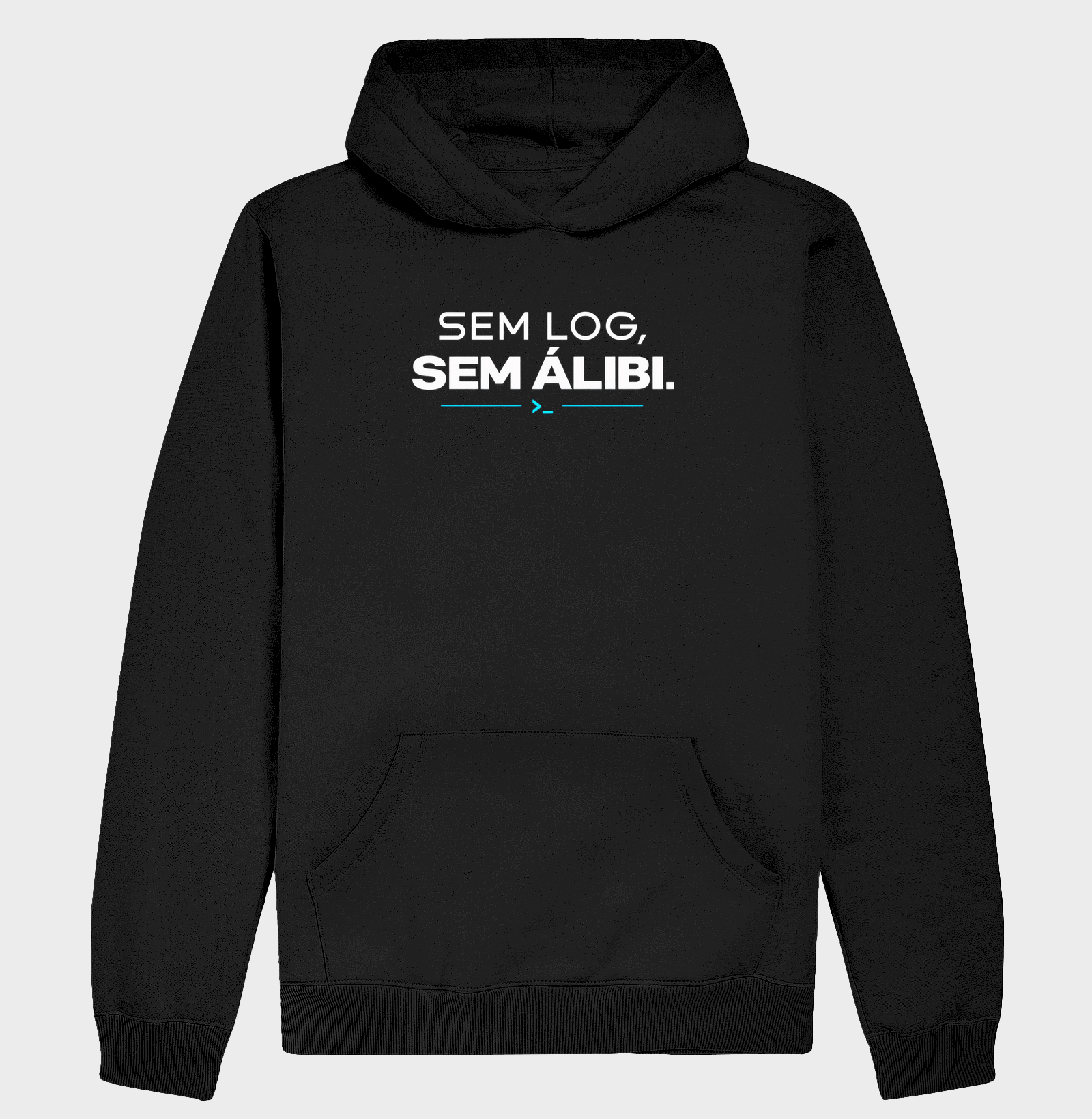Sem Log, Sem Álibi - Hoodie Moletom