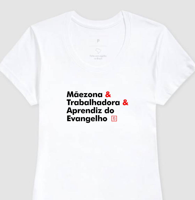 Mãezona & Trabalhadora & Aprendiz do Evangelho!