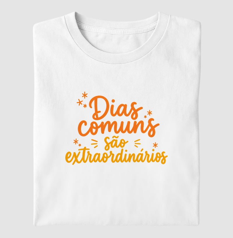 O extraordinário mora na nossa rotina.