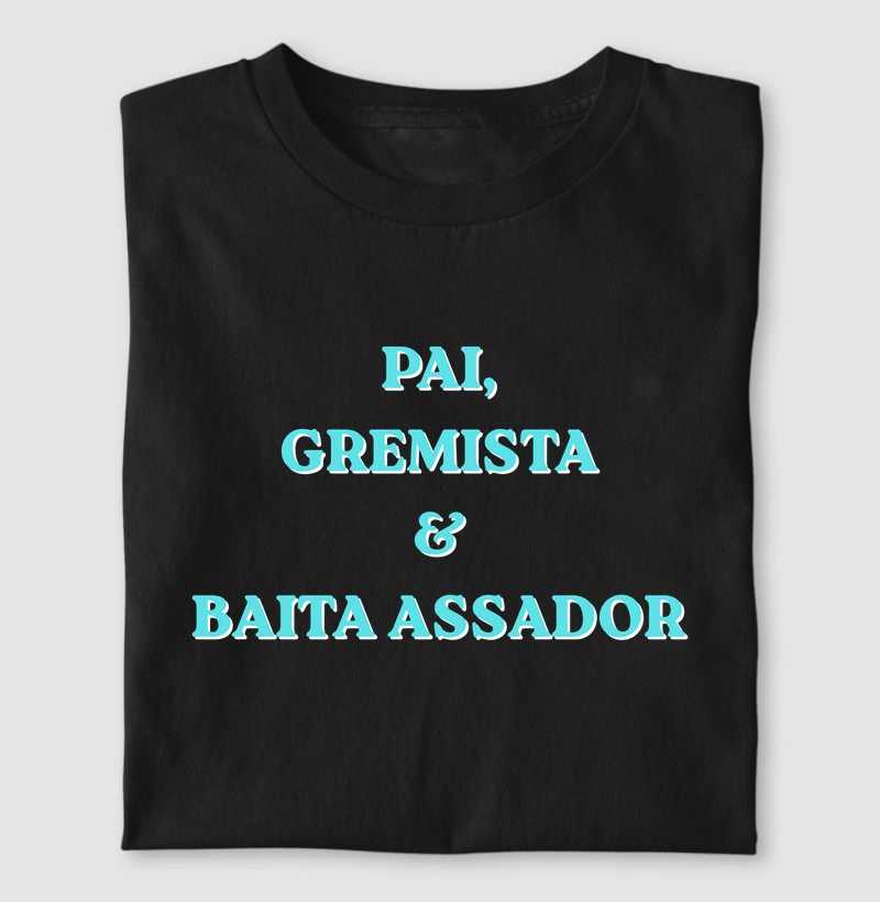 Pai, gremista e baita assador