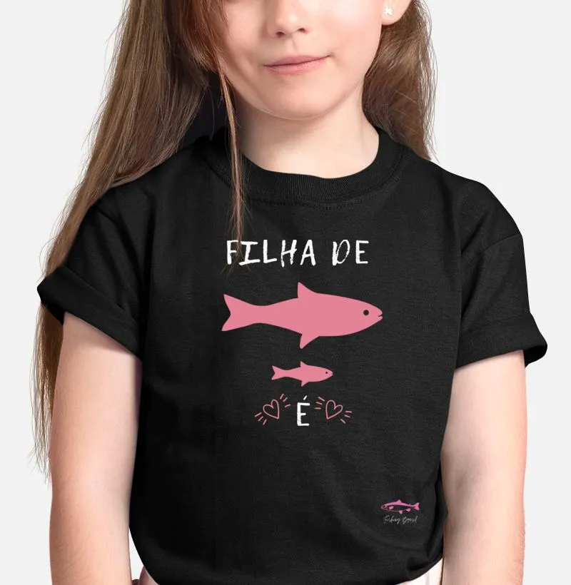 FILHA DE PEIXE PEIXINHA É KIDS