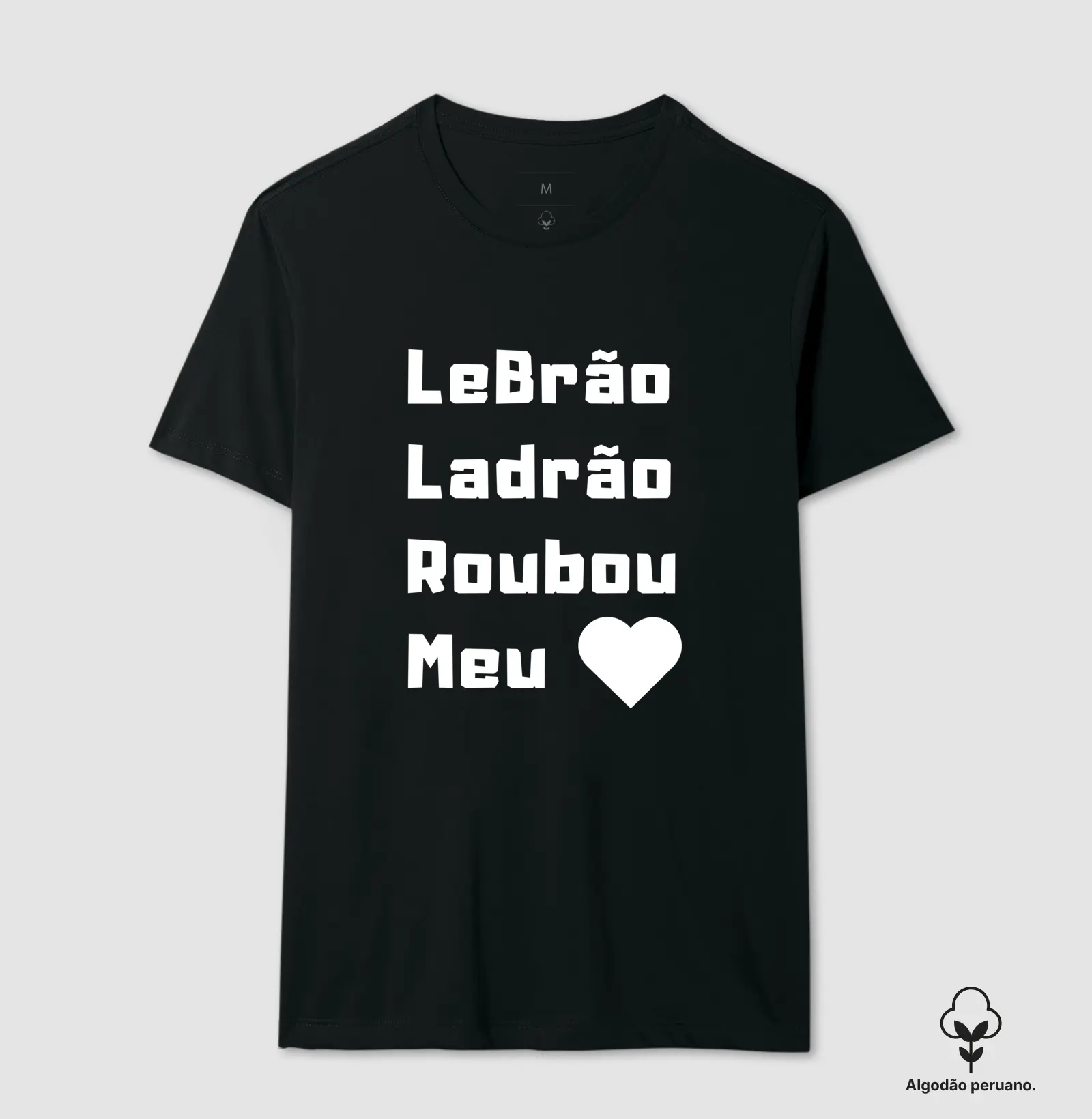 Camiseta Premium LeBrão Ladrão Roubou meu Coração