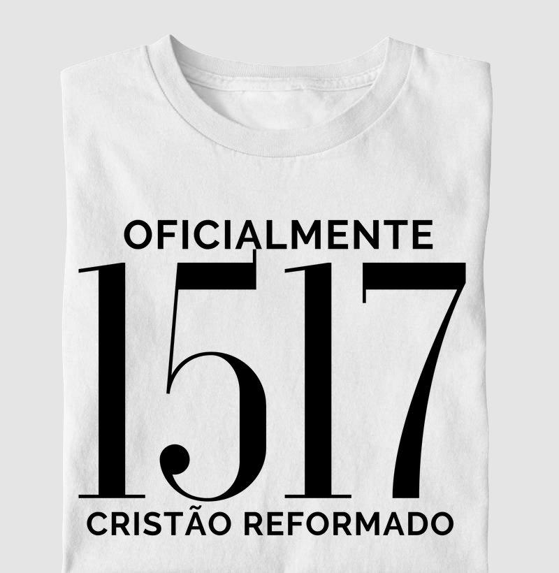 "1517 – Oficialmente Cristão Reformado"