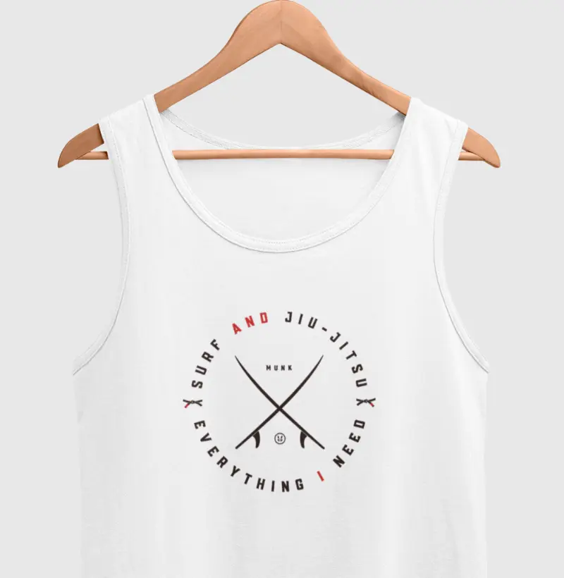 TankTop Surf And Jiu-Jitsu Everything I Need