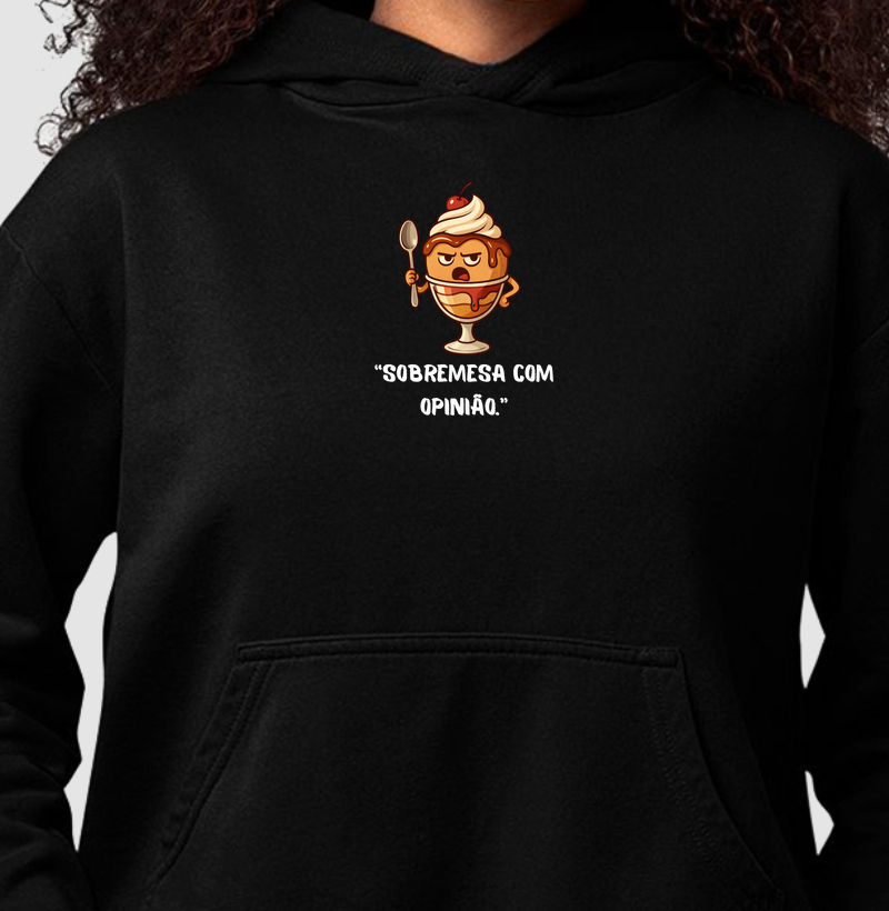 Sobremesa com opinião.