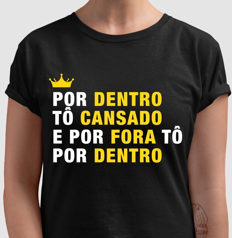 Por dentro to cansado e por fora to por dentro