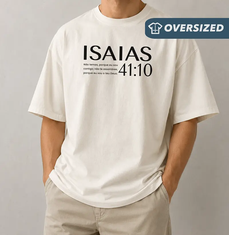 Camiseta Oversized Isaias 41:10 - Camiseta Oversized