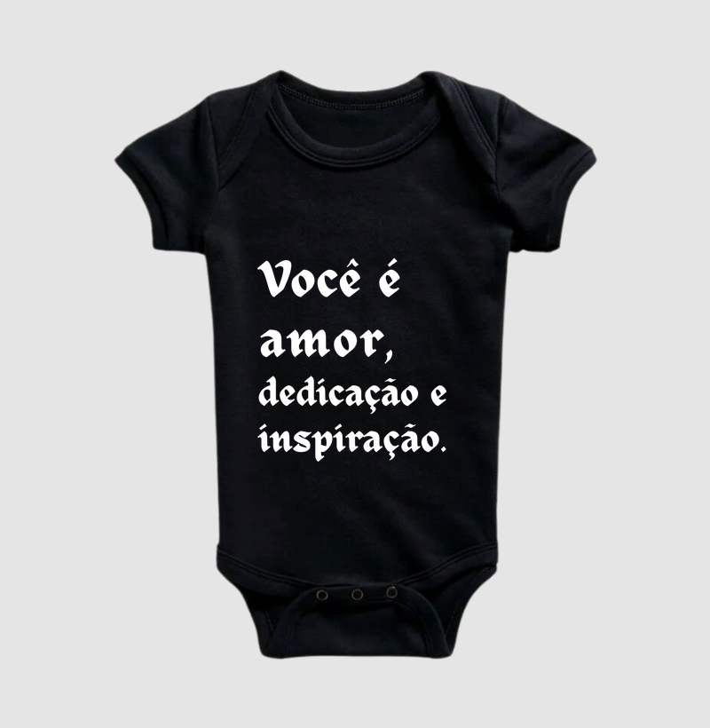 Você é amor, dedicação e inspiração.