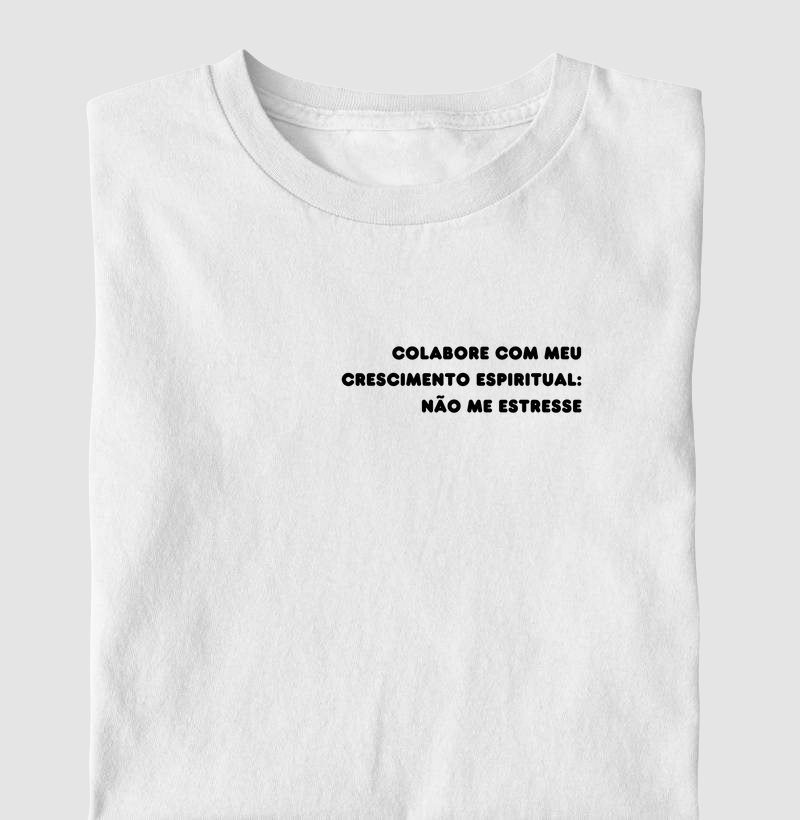 Camiseta com estampa "Não me estresse"- 100% algodão
