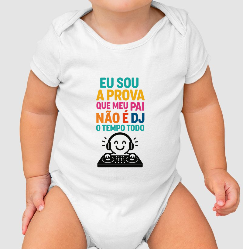 Sou a Prova que Meu Pai Não é DJ o Tempo Todo