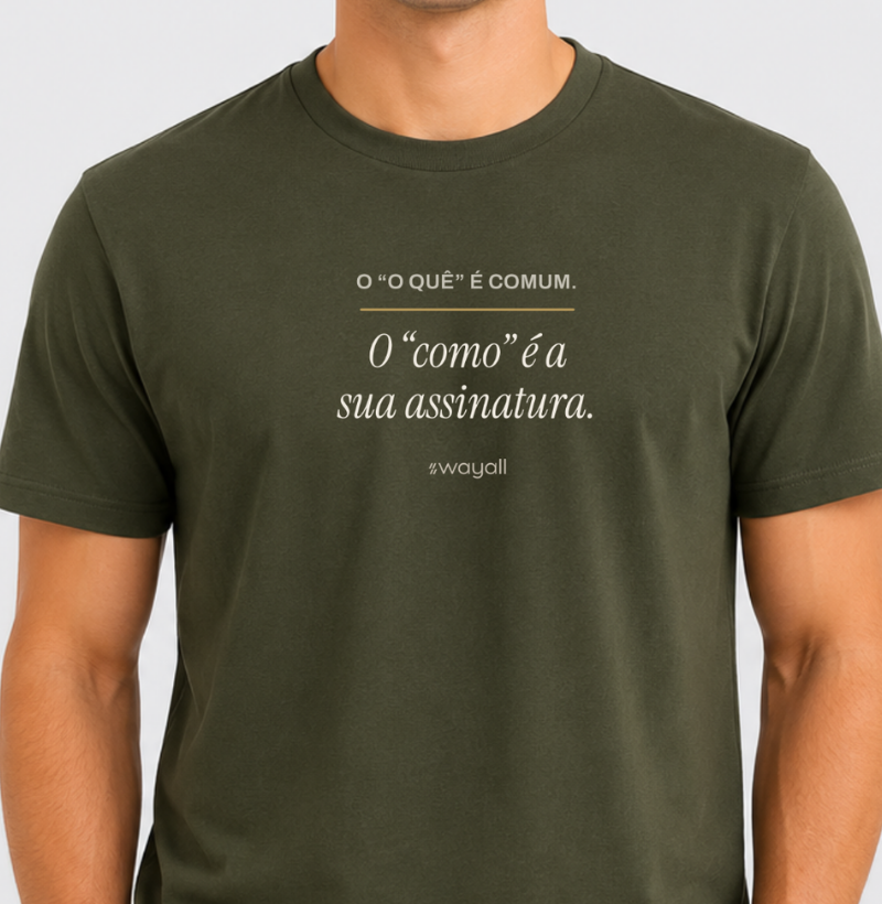 O "o quê" é comum. O "como" é a sua assinatura