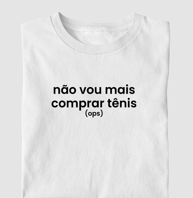 Camiseta Corrida - Não Vou Mais Comprar Tênis