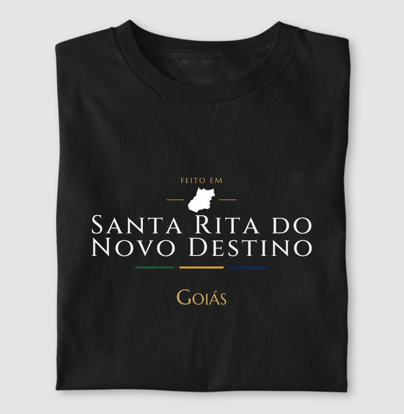 Feito em Santa Rita do Novo Destino GO - Camiseta