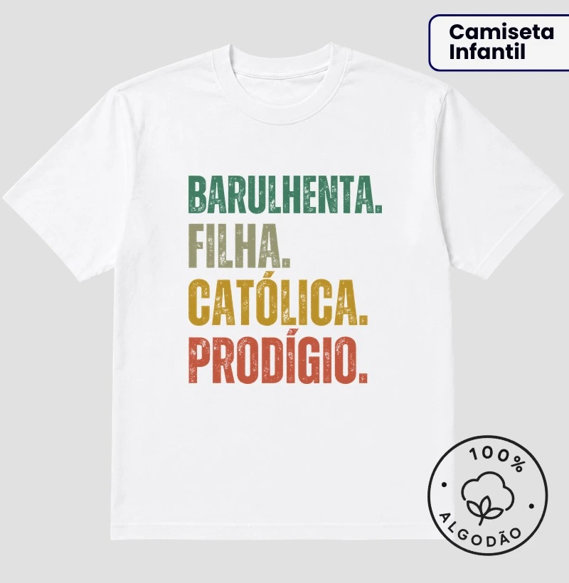 Barulhenta e Católica