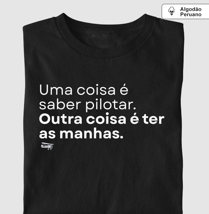 Uma coisa é saber pilotar... | Algodão Peruano