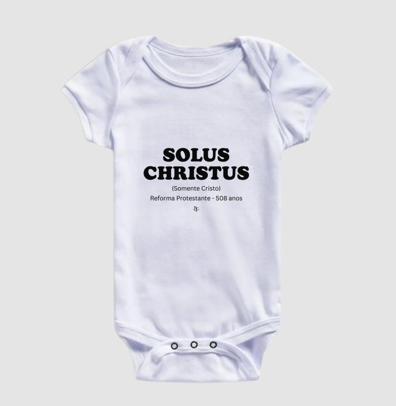 Solus Christus - Reforma Protestante - 508 anos - Body Infantil