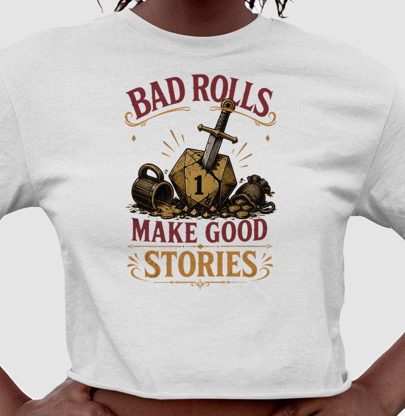 Bad Rolls Make Good Stories