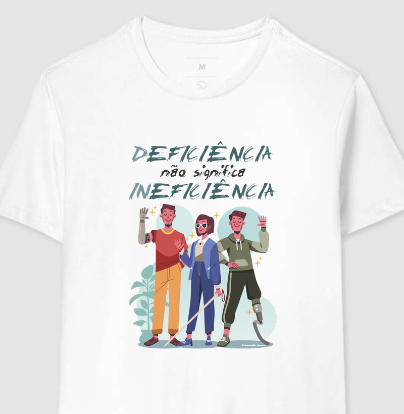 Camiseta Premium | Deficiência e Ineficiência