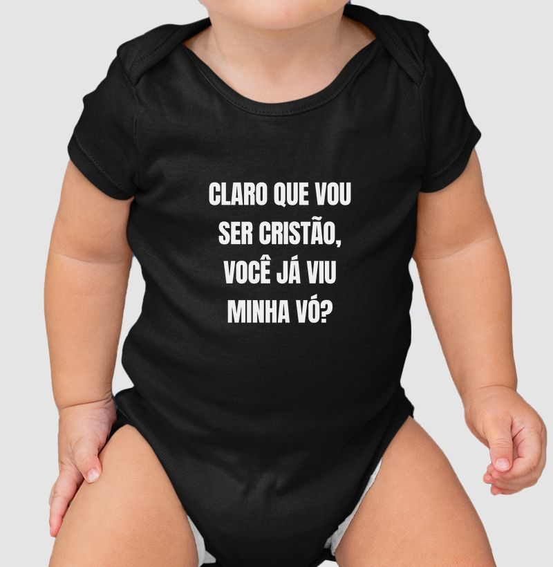 Claro que vou ser cristão, você já viu minha vó?