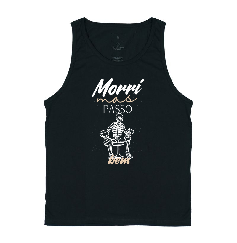 Morri, mas passo bem