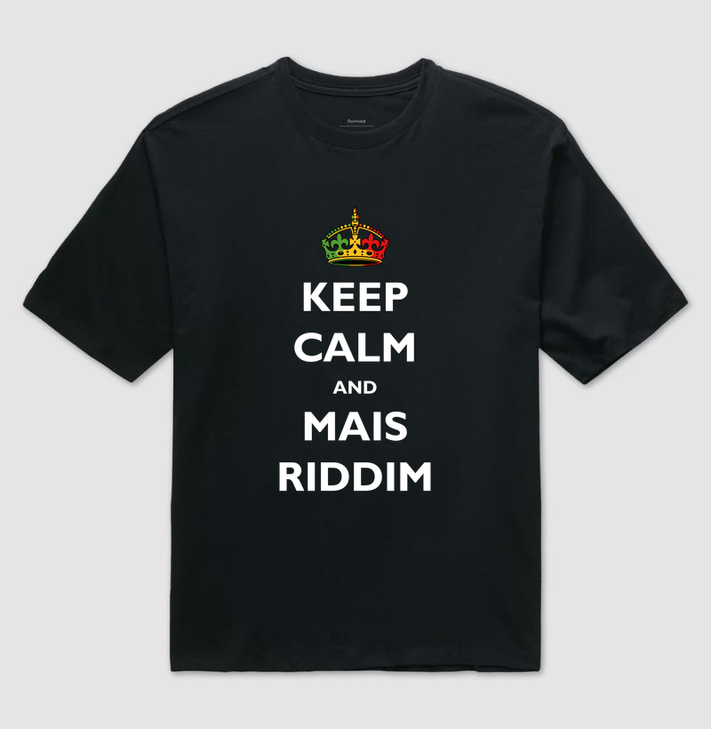 Keep Calm and mais Riddim