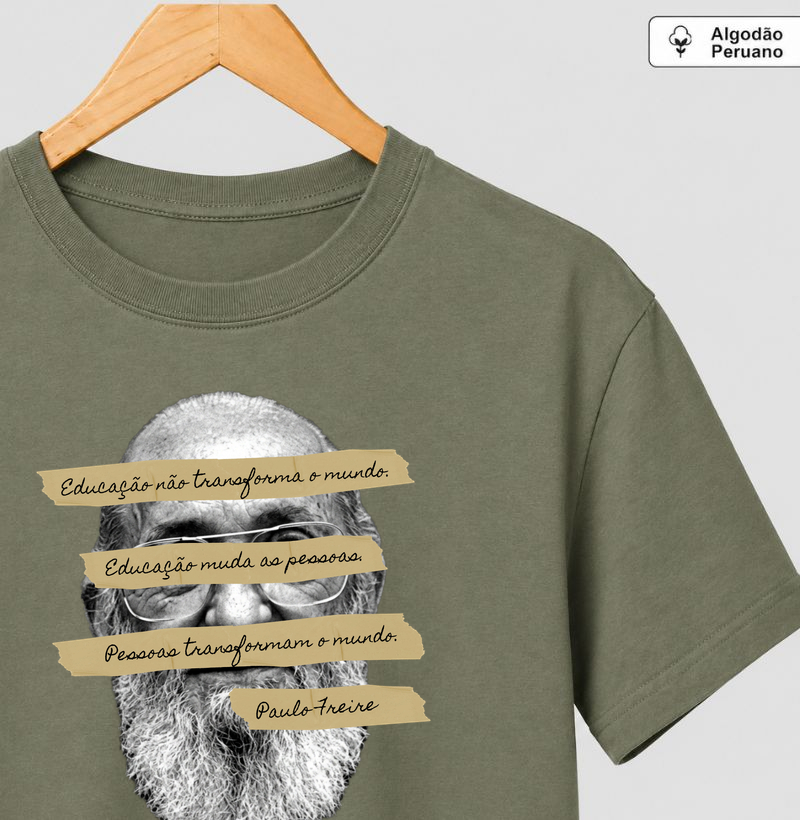 Educação não transforma o mundo. Pessoas transformam o mundo. - Paulo Freire
