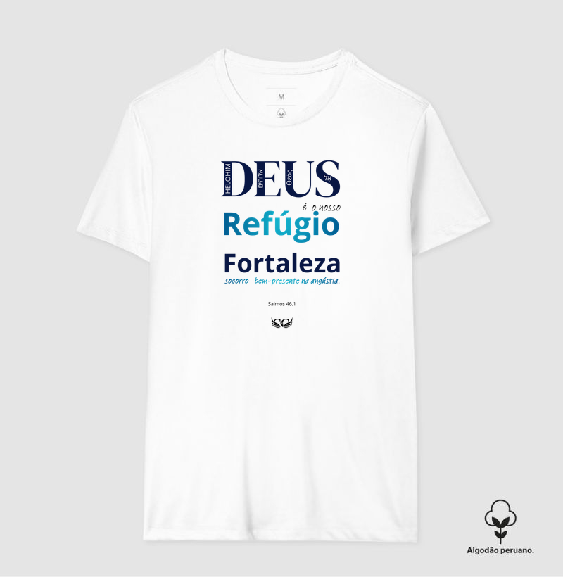 Camiseta Algodão Peruano Deus é o nosso Refúgio e Fortalelza. Salmos 46.1