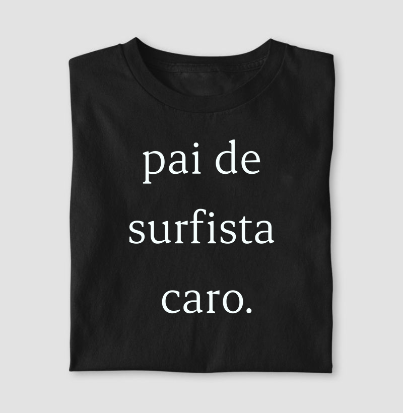 Pai de surfista caro