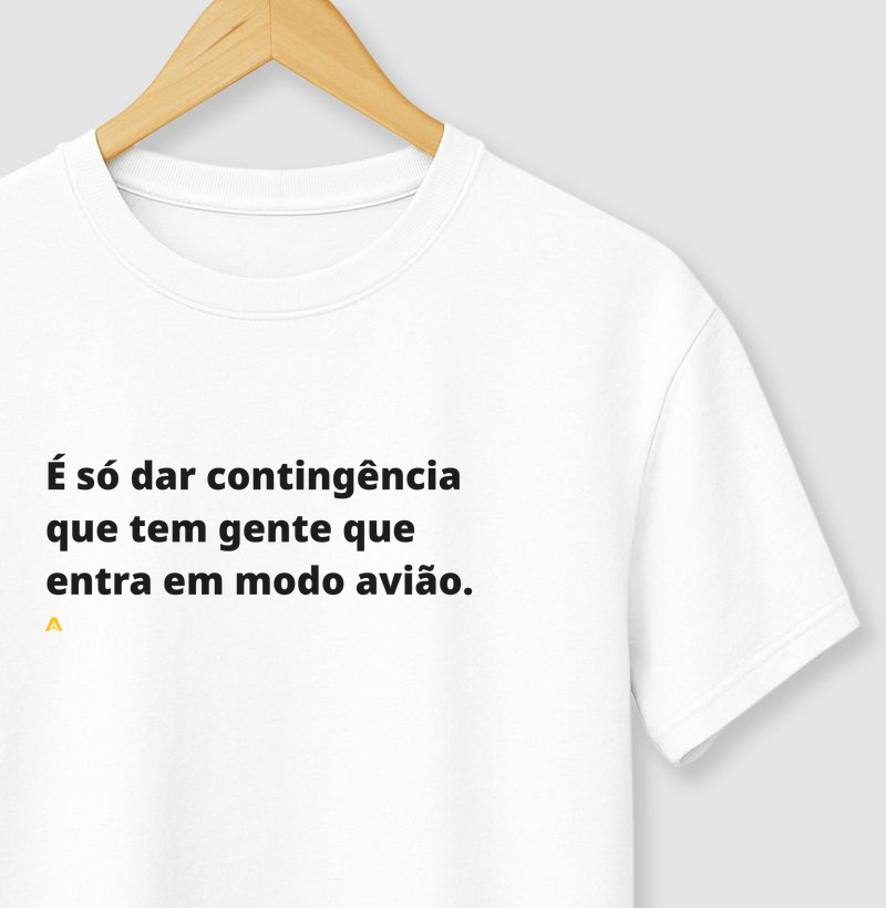 É só dar contingência que tem gente que entra em modo avião.