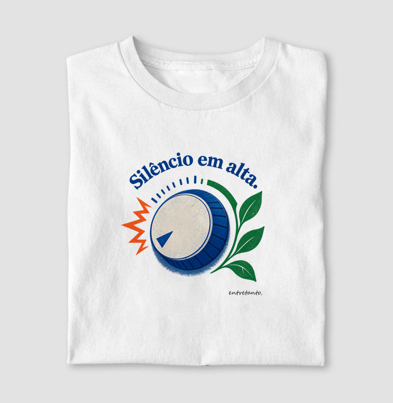 Camiseta Silêncio em Alta 