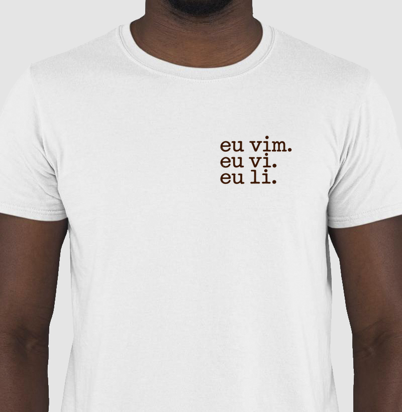 Eu Vim, Eu Vi, Eu Li