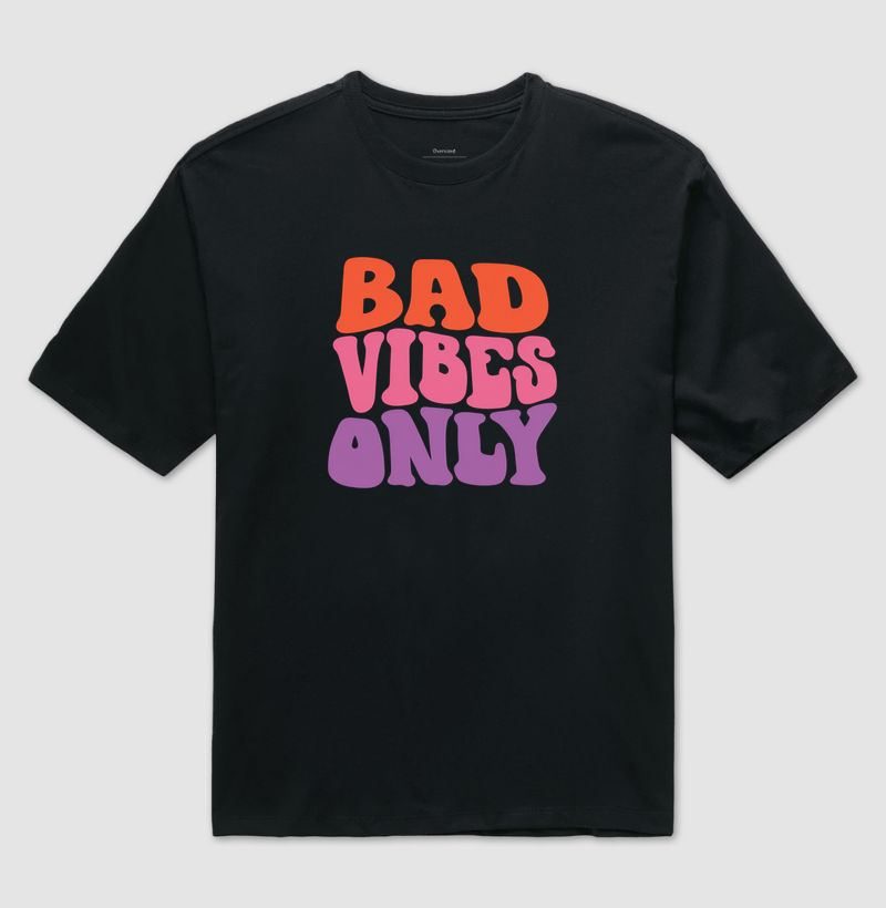 bad vibes only