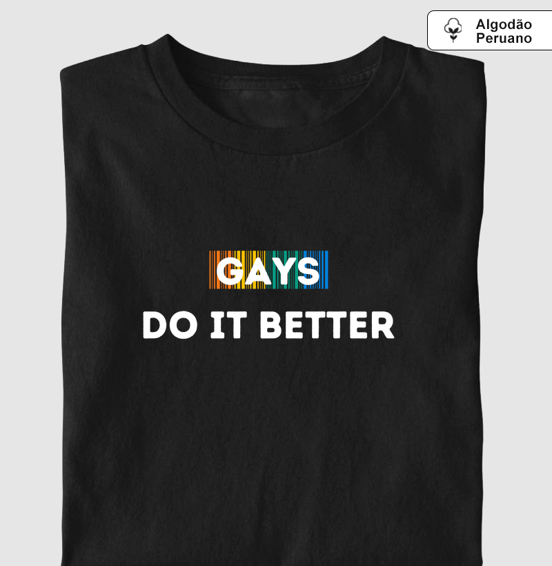 GAYS do it better