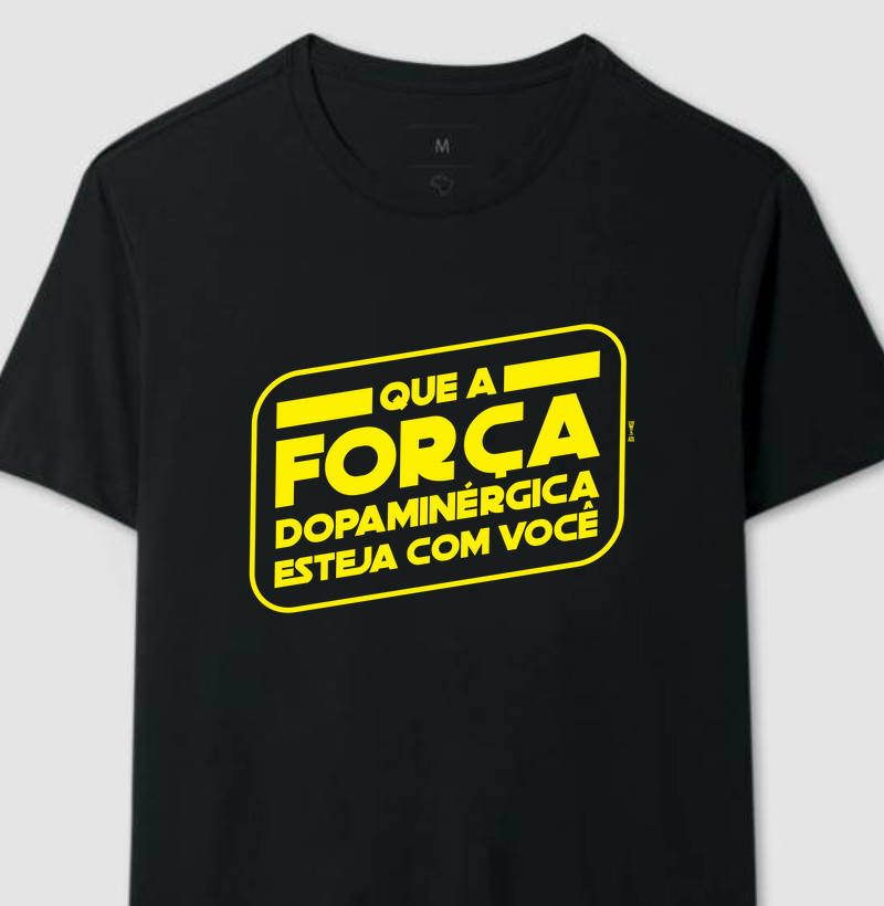 Que a força dopaminérgica esteja com você - Camiseta universitária Psicologia (Star Wars)