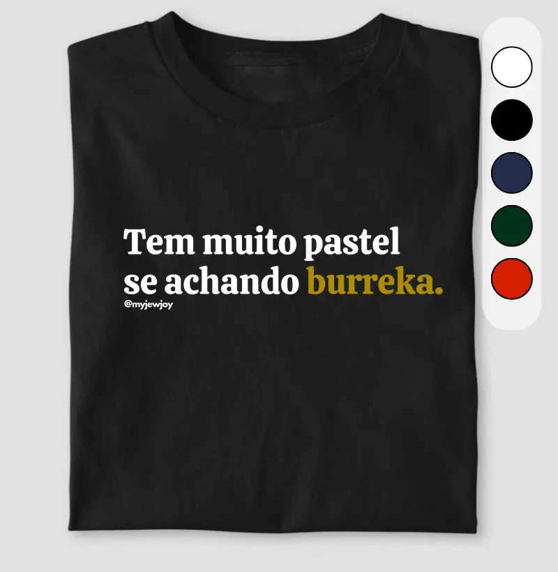 Tem muito pastel se achando burreka
