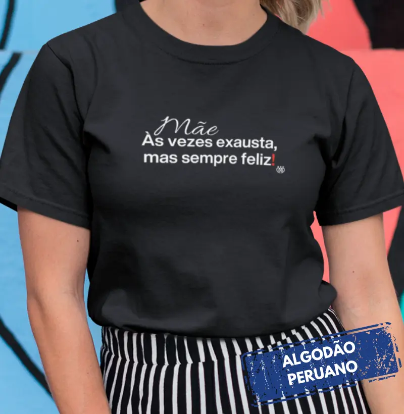 Mãe as vezes exausta, mas sempre feliz - Premium