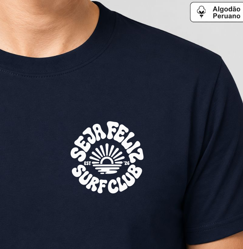 Seja Feliz Surf Club – EST. 26  - Camiseta Algodão Peruano