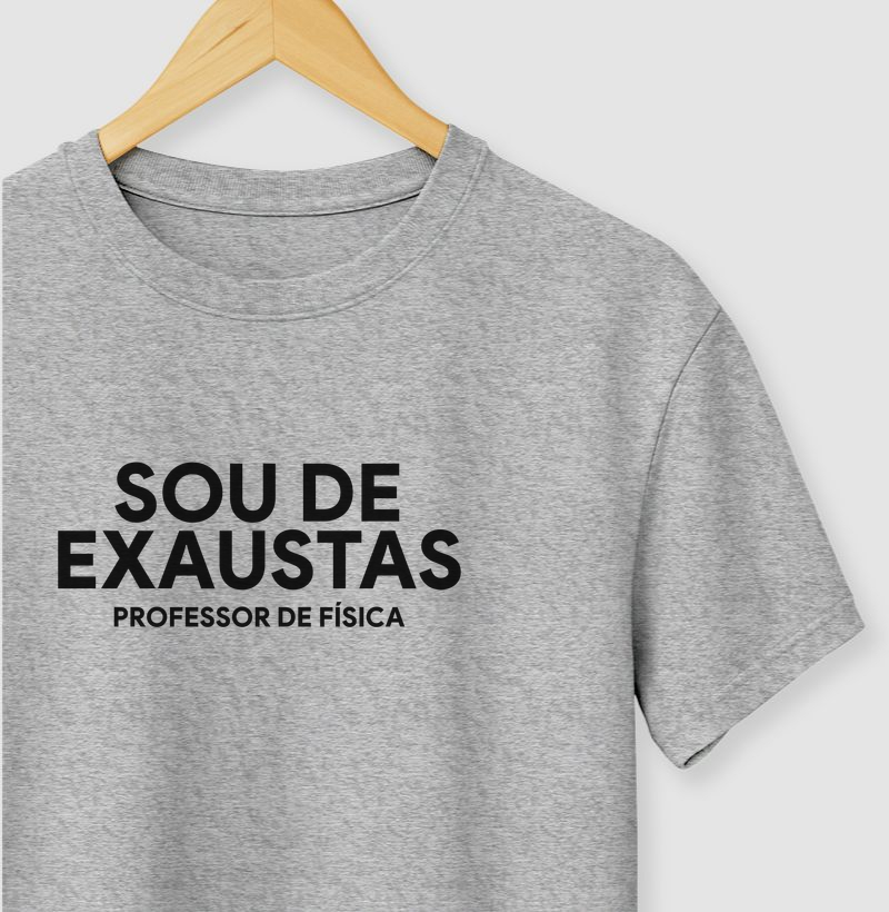 Sou de exaustas - Professor de Física