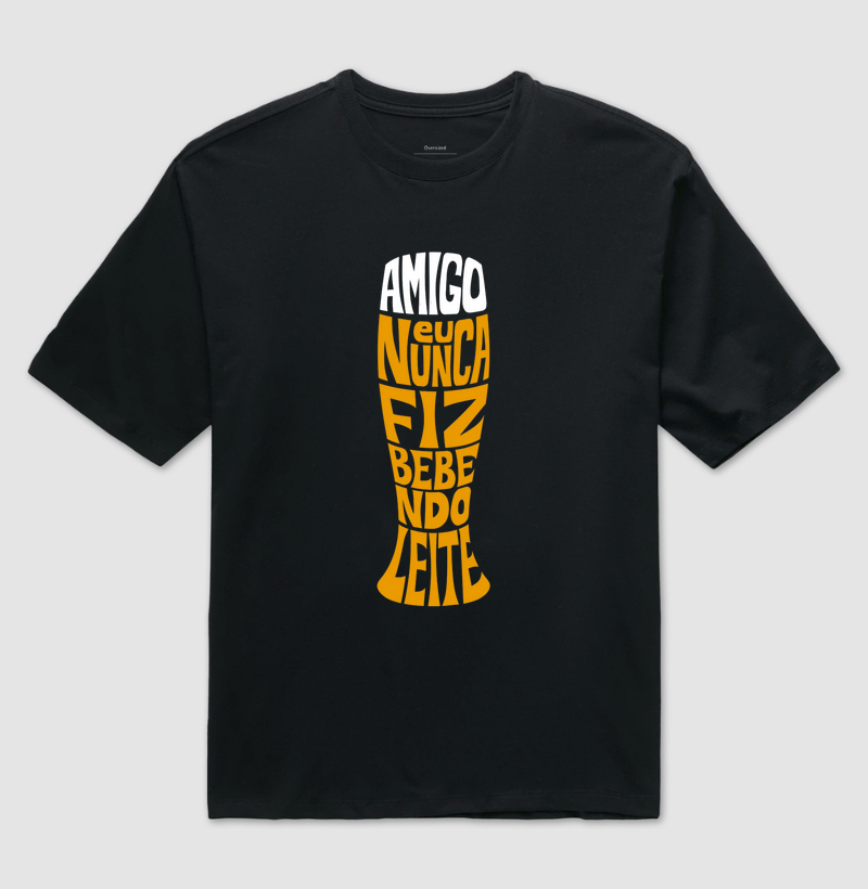 Amigo eu nunca fiz bebendo leite