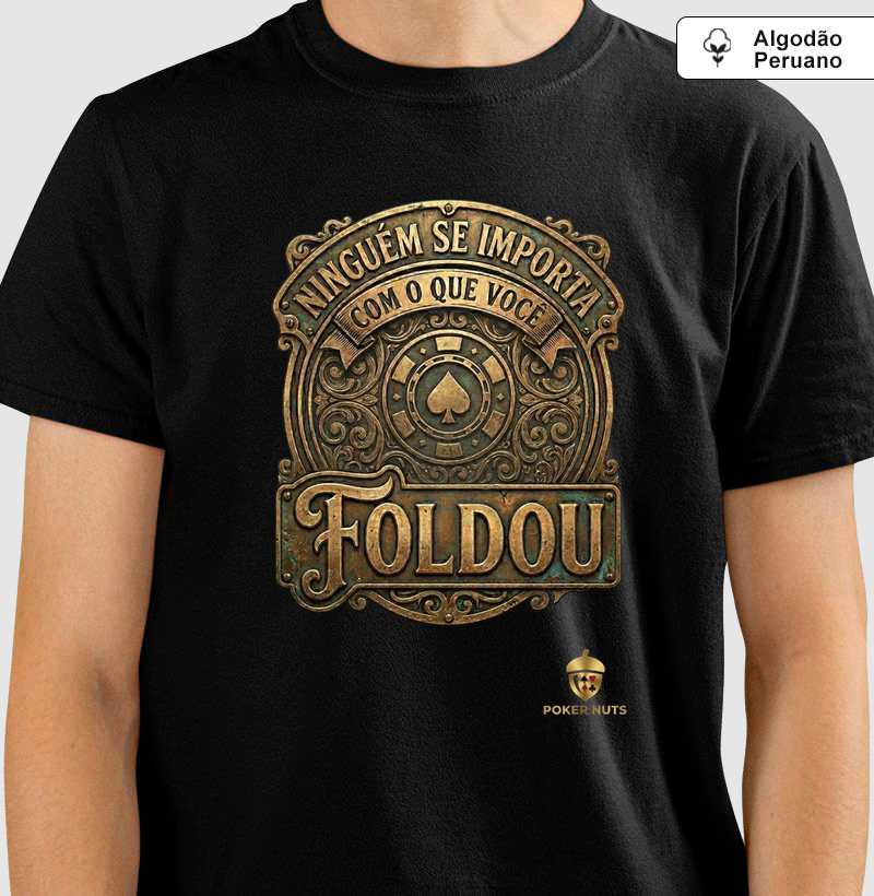 Camiseta Algodão Peruano Ninguém se importa com o que você Foldou
