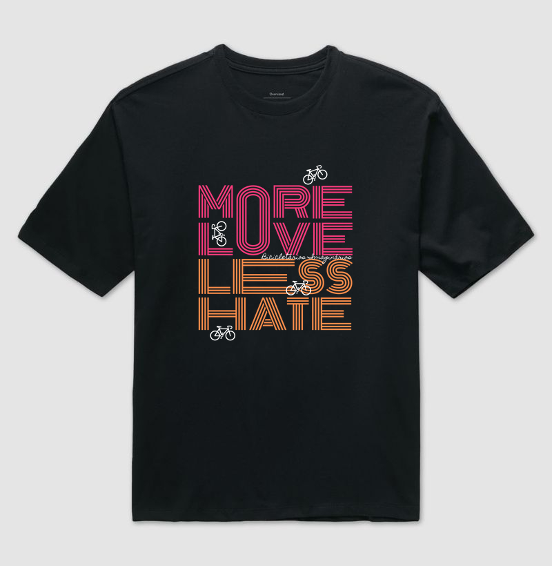 MORE LOVE less hate