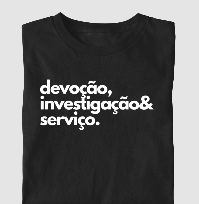 Devoção, Investigação & Serviço