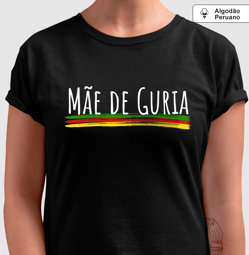 Camiseta Mãe de Guria (premium)