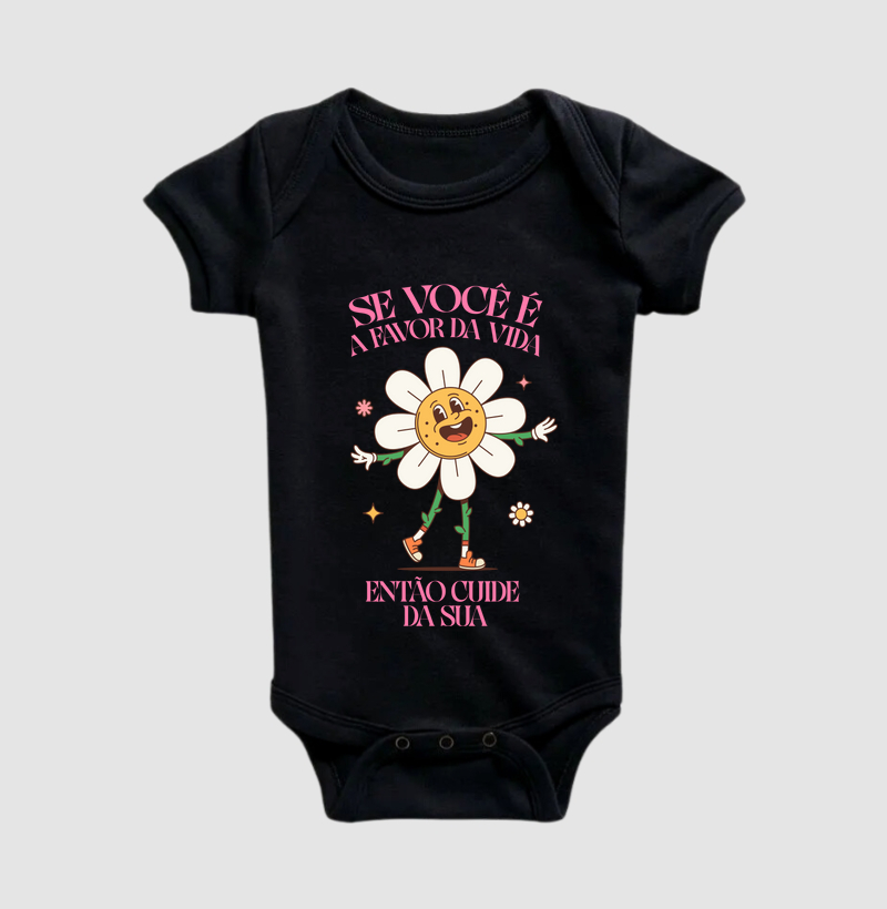 Se você é a favor da vida, então cuide da sua