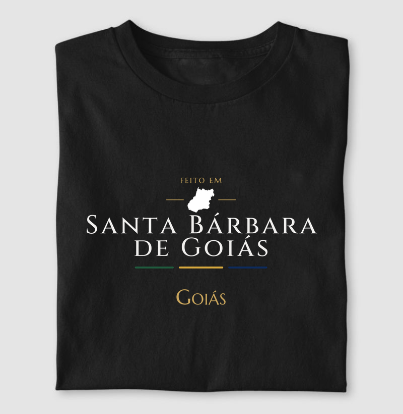 Feito em Santa Bárbara de Goiás GO - Camiseta
