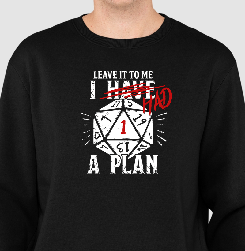 I Had a Plan